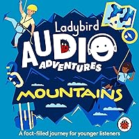 Ladybird Audio Adventures: Mountains Ladybird Audio Adventures: Mountains Hardcover Kindle Audible Audiobook