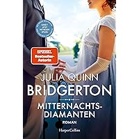 Bridgerton - Mitternachtsdiamanten: Band 7 | Die Vorlage zum NETFLIX-Welterfolg - Staffel 3 erscheint ab Mai 2024! (German Edition)