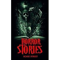 Horror Stories: Scary Ghosts, Paranormal & Supernatural Horror Short Stories Anthology (Scare Street Horror Short Stories Book 4) Horror Stories: Scary Ghosts, Paranormal & Supernatural Horror Short Stories Anthology (Scare Street Horror Short Stories Book 4) Kindle Audible Audiobook Paperback