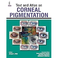Text and Atlas on Corneal Pigmentation Text and Atlas on Corneal Pigmentation Kindle Hardcover