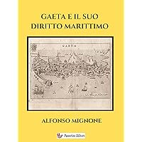 Gaeta e il suo diritto marittimo (Italian Edition)