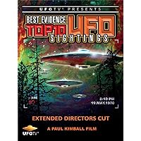 Best Evidence - Top 10 UFO Sightings - Extended Directors Cut