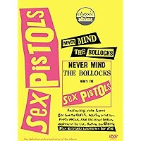 The Sex Pistols - Classic Album: Never Mind the Bollocks