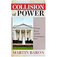 Collision of Power: Trump, Bezos, and the Washington Post Collision of Power: Trump, Bezos, and the Washington Post Library Binding Audible Audiobook Kindle Paperback Hardcover