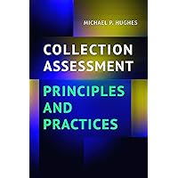 Collection Assessment Principles and Practices