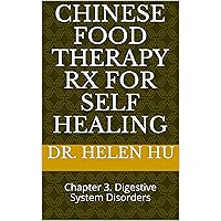Chinese Food Therapy Rx for Self Healing: Chapter 3. Digestive System Disorders