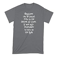 Happiness Can Be Found in The Darkest of Times Shirt Tee