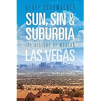 Sun, Sin & Suburbia: The History of Modern Las Vegas, Revised and Expanded Sun, Sin & Suburbia: The History of Modern Las Vegas, Revised and Expanded Paperback Audible Audiobook Kindle