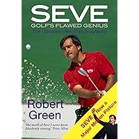 Seve: Golf's Flawed Genius (The Updated Definitive Biography) Seve: Golf's Flawed Genius (The Updated Definitive Biography) Kindle Paperback