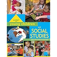 Spotlight on Young Children and Social Studies (Spotlight on Young Children series)