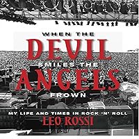 When the Devil Smiles the Angels Frown: My Life and Times in Rock 'n' Roll When the Devil Smiles the Angels Frown: My Life and Times in Rock 'n' Roll Audible Audiobook Kindle Paperback