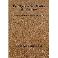 De Nájera a San Martín del Camino (Spanish Edition) De Nájera a San Martín del Camino (Spanish Edition) Paperback