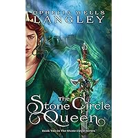 The Stone Circle Queen: Book 2 of The Stone Circle Series The Stone Circle Queen: Book 2 of The Stone Circle Series Kindle Paperback