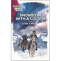 Snowed In With a Colton (The Coltons of Colorado Book 2) Snowed In With a Colton (The Coltons of Colorado Book 2) Kindle Mass Market Paperback