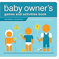 The Baby Owner's Games and Activities Book (Owner's and Instruction Manual) The Baby Owner's Games and Activities Book (Owner's and Instruction Manual) Kindle Paperback