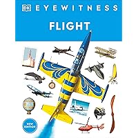 Eyewitness Flight (DK Eyewitness) Eyewitness Flight (DK Eyewitness) Hardcover Kindle Paperback