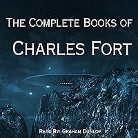The Complete Books of Charles Fort: Dover Occult The Complete Books of Charles Fort: Dover Occult Audible Audiobook Paperback Kindle Hardcover