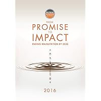 Global Nutrition Report 2016: From Promise to Impact: Ending Malnutrition by 2030