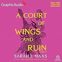 A Court of Wings and Ruin (1 of 3) [Dramatized Adaptation]: A Court of Thorns and Roses, Book 3 A Court of Wings and Ruin (1 of 3) [Dramatized Adaptation]: A Court of Thorns and Roses, Book 3 Audible Audiobook