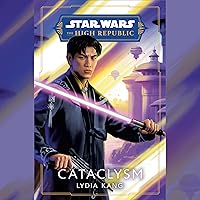 Cataclysm: Star Wars: The High Republic, Book 7 Cataclysm: Star Wars: The High Republic, Book 7 Audible Audiobook Hardcover Kindle Paperback
