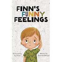 Finn's Funny Feelings Finn's Funny Feelings Kindle Paperback