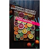 Vitamin C Deficiency Symptoms & Treatment (Supplements)