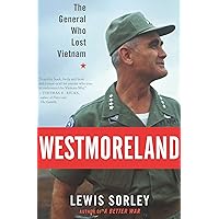 Westmoreland: The General Who Lost Vietnam Westmoreland: The General Who Lost Vietnam Kindle Hardcover Paperback