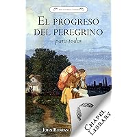 El progreso del peregrino para todos (Spanish Edition) El progreso del peregrino para todos (Spanish Edition) Kindle Paperback