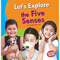 Let's Explore the Five Senses (Bumba Books ® ― Discover Your Senses) Let's Explore the Five Senses (Bumba Books ® ― Discover Your Senses) Paperback Kindle Library Binding