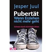 Pubertät - wenn Erziehen nicht mehr geht: Gelassen durch stürmische Zeiten (German Edition) Pubertät - wenn Erziehen nicht mehr geht: Gelassen durch stürmische Zeiten (German Edition) Kindle Audible Audiobook Hardcover Paperback MP3 CD