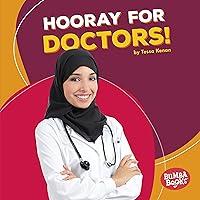 Hooray for Doctors! (Bumba Books ® — Hooray for Community Helpers!) Hooray for Doctors! (Bumba Books ® — Hooray for Community Helpers!) Kindle Library Binding Paperback