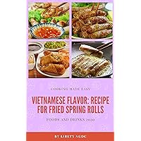Vietnamese Flavor: Recipe for fried spring rolls: COOKBOOK 2020