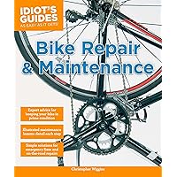 Bike Repair and Maintenance (Idiot's Guides) Bike Repair and Maintenance (Idiot's Guides) Kindle