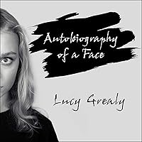 Autobiography of a Face Autobiography of a Face Paperback Kindle Audible Audiobook Hardcover Audio CD