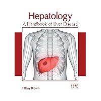Hepatology: A Handbook of Liver Disease Hepatology: A Handbook of Liver Disease Hardcover