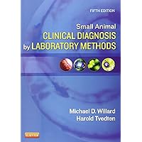 Small Animal Clinical Diagnosis by Laboratory Methods Small Animal Clinical Diagnosis by Laboratory Methods Paperback Kindle Printed Access Code