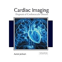 Cardiac Imaging: Diagnosis of Cardiovascular Disease