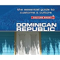 Dominican Republic - Culture Smart!: The Essential Guide to Customs and Culture (Culture Smart!, 0) Dominican Republic - Culture Smart!: The Essential Guide to Customs and Culture (Culture Smart!, 0) Paperback Audible Audiobook Kindle Audio CD