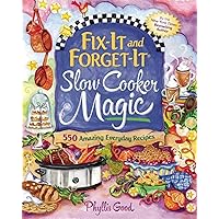 Fix-It and Forget-It Slow Cooker Magic: 550 Amazing Everyday Recipes Fix-It and Forget-It Slow Cooker Magic: 550 Amazing Everyday Recipes Spiral-bound Kindle Paperback
