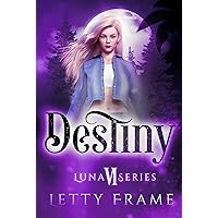 Destiny (The Luna Series Book 6) Destiny (The Luna Series Book 6) Kindle Paperback