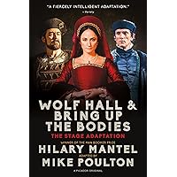 Wolf Hall & Bring Up the Bodies: The Stage Adaptation Wolf Hall & Bring Up the Bodies: The Stage Adaptation Paperback Kindle