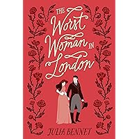 The Worst Woman in London: A Victorian Romance The Worst Woman in London: A Victorian Romance Kindle Paperback