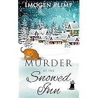 Murder at the Snowed Inn: A Cozy Winter Murder Mystery (Claire Andersen Murder for All Seasons Cozy Mystery Series Book 1) Murder at the Snowed Inn: A Cozy Winter Murder Mystery (Claire Andersen Murder for All Seasons Cozy Mystery Series Book 1) Kindle