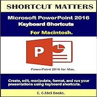 Microsoft PowerPoint 2016 Keyboard Shortcuts for Macintosh Microsoft PowerPoint 2016 Keyboard Shortcuts for Macintosh Audible Audiobook Paperback Kindle