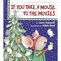 If You Take a Mouse to the Movies If You Take a Mouse to the Movies Hardcover Kindle Paperback Audio CD