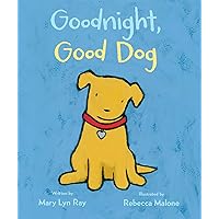Goodnight, Good Dog Goodnight, Good Dog Kindle Board book Hardcover