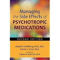 Managing the Side Effects of Psychotropic Medications Managing the Side Effects of Psychotropic Medications Paperback