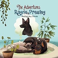 The Adventures of Rayne & Presley: Meeting New Friends The Adventures of Rayne & Presley: Meeting New Friends Audible Audiobook Kindle Paperback