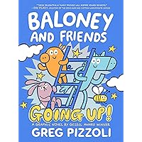 Baloney and Friends: Going Up! (Baloney & Friends Book 2) Baloney and Friends: Going Up! (Baloney & Friends Book 2) Paperback Kindle Hardcover