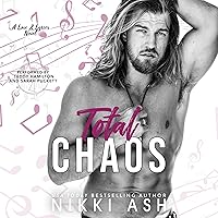 Total Chaos: Love & Lyrics, Book 3 Total Chaos: Love & Lyrics, Book 3 Audible Audiobook Kindle Hardcover Paperback